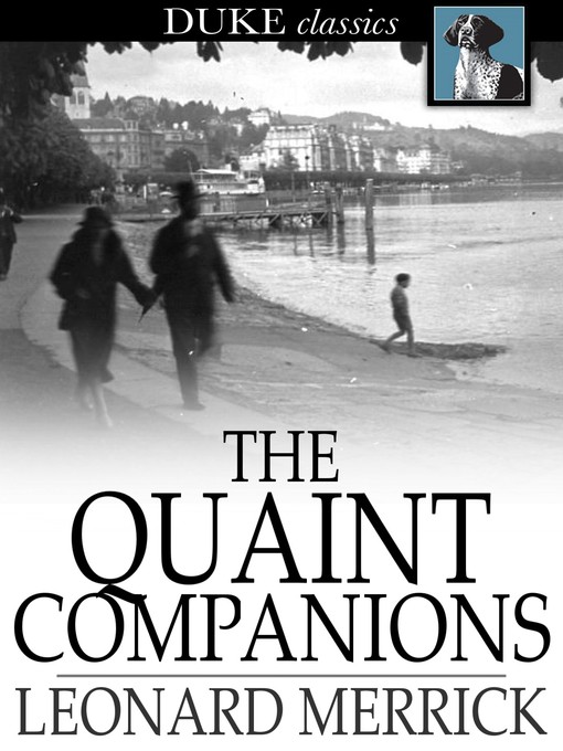 Title details for The Quaint Companions by Leonard Merrick - Available